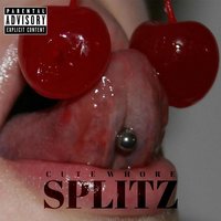 Splitz - Cute Whore