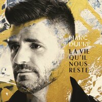 À vouloir de nous - Marc Dupré