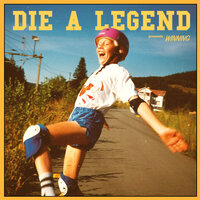 Die a Legend