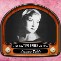 Il ne faut pas briser un rêve - Lucienne Delyle, Paul Mauriat