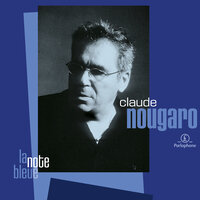 J'ai envie d'écrire - Claude Nougaro