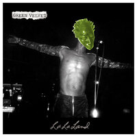 La La Land - Green Velvet