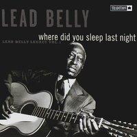 Duncan and Brady (Brady), Pt. 1 - Lead Belly
