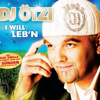 I will leb'n - Dj Ötzi
