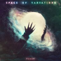 Tibet - Space Of Variations