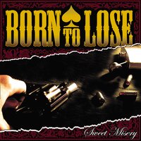 Born to Lose