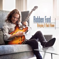 Birds Nest Bound - Robben Ford