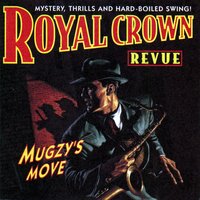 The Rise and Fall of the Great Mondello - Royal Crown Revue