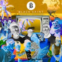 Don't Wreck My Holiday - Black Saint, Kelli-Leigh