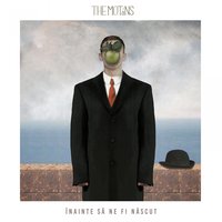 Înainte Să Ne Fi Născut - The Motans