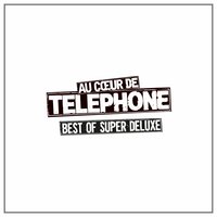Ça (c'est vraiment toi) - Téléphone