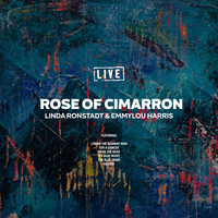 Rose of Cimarron - Linda Ronstadt, Emmylou Harris