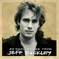 Everybody Here Wants You - Jeff Buckley