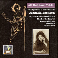 Come Sunday - Mahalia Jackson