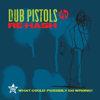 Six Million Ways to Live - Dub Pistols, Paul Daley