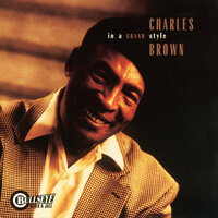 One Never Knows, Does One? - Charles Brown