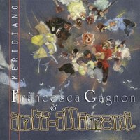 Alegría - Inti Illimani, Francesca Gagnon