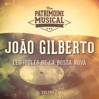So e Tarde Me Perdoa - João Gilberto