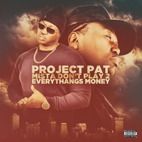 Be A G - Project Pat, Juicy J, Doe B