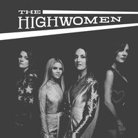 Wheels Of Laredo - The Highwomen