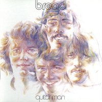 It Don't Matter to Me - Bread