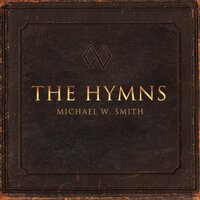 His Eye is on the Sparrow - Michael W. Smith