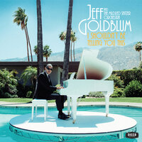 The Thrill Is Gone / Django - Jeff Goldblum & the Mildred Snitzer Orchestra, Miley Cyrus