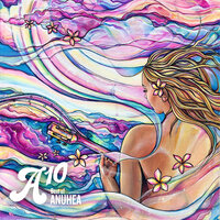 Higher Than the Clouds - Anuhea