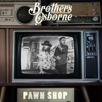 Stay A Little Longer - Brothers Osborne