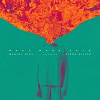 What Mama Said - Manuel Riva, Misha Miller