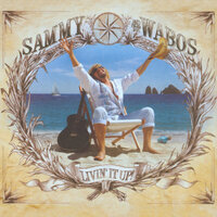 The Way We Live - Sammy Hagar, The Wabos