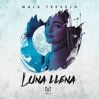 Luna Llena - Malu Trevejo