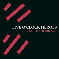 Time on My Hands - Five O'Clock Heroes