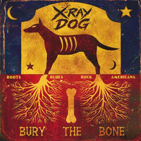 When the Good Go Bad - X-Ray Dog