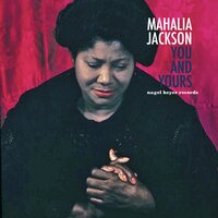 It's No Secret (What God Can Do) - Mahalia Jackson
