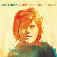 When The War Comes Home - Brett Dennen