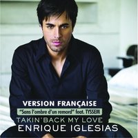 Takin' Back My Love (Sans l'ombre d'un remord) - Enrique Iglesias, Tyssem