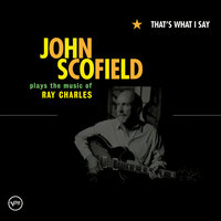 You Don't Know Me - John Scofield, Aaron Neville