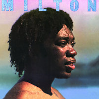 Nothing Will Be As It Was (Nada Sera Como Antes) - Milton Nascimento