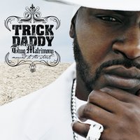 Sugar (Gimme Some) - Trick Daddy