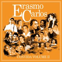 Tema de não quero ver você triste - Erasmo Carlos, Marisa Monte