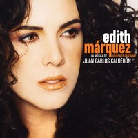 El primero, el único, el último - Edith Márquez