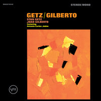 Só Danço Samba - Stan Getz, João Gilberto, Antonio Carlos Jobim