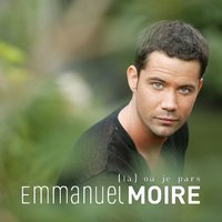 Là où je pars - Emmanuel Moire