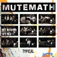 Typical - Mutemath