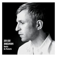 Rocks In Pockets (Directors Cut) - Jay-Jay Johanson
