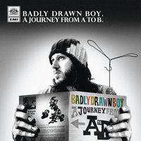 A Journey From A To B - Badly Drawn Boy