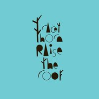 Raise The Roof - Tracey Thorn