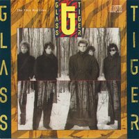 Don't Forget Me (When I'm Gone) - Glass Tiger
