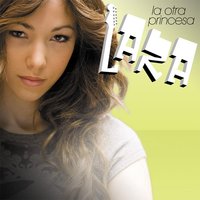 La Otra Princesa - Lara